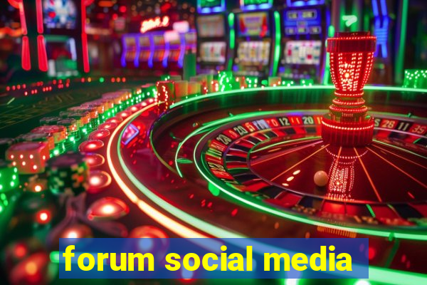forum social media